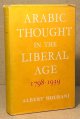 Hourani, Albert, Arabic Thought in the Liberal Age 1798-1939