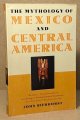 Bierhorst, John, The Mythology of Mexico and Central America