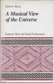 Basso, Ellen, A Musical View of the Universe: Kalapalo Myth and Ritual Performances