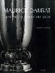 DAURAT -   Baumgartner, Catherine:, Maurice Daurat. Orfevre-Sculpteur Art Deco.