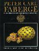 FABERGE -  Bainbridge, Henry Charles & Sacheverell Sitwell:, Peter Carl Fabergé. Goldsmith and Jeweller to the Russian Imperial Court. His Life and Work.