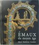 Marie-Madeleine Gauthier 31522, Émaux du moyen âge occidental
