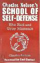 9781581605952 Charles Nelson 208704, Charles Nelson's School of Self-Defense. The Red and Gray Manuals