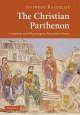 9780521882286 Anthony Kaldellis 309471, The Christian Parthenon. Classicism and Pilgrimage in Byzantine Athens