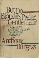 9780070089778 Anthony Burgess 11408, But Do Blondes Prefer Gentlemen?