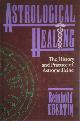 9780877286431 Reinhold Ebertin 31936, Astrological Healing. The history and practice of Astromedicine