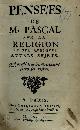 Blaise Pascal 11700, Pensées de M. Pascal [contrefaçon]. Sur la Religion et sur quelques autres sujets. Qui ont esté trouvées aprés sa mort parmy ses papiers