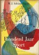 Adriani Engels, M.J., Honderd Jaar Sport
