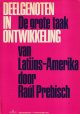 N.N., Deelgenoten in ontwikkeling. De grote taak van Latijns-Amerika door Raúl Prebisch