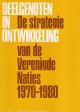 N.N., Deelgenoten in ontwikkeling. De strategie van de Verenigde Naties 1970-1980