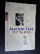 Fest, Joachim, Begegnungen, Uber nahe und ferne Freunde