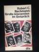 Bachmann, Robert C., Grosse Interpreten im Gespräch