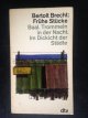 Brecht, Bertolt, Frühe Stücke, Baal, Trommeln in der Nacht, Im Dickicht der Städte