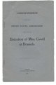 [WWI / Nursing]. Cavell, Edith [d. 1915], CORRESPONDENCE With The UNITED STATES AMBASSADOR Respecting The EXECUTION Of MISS CAVELL At BRUSSELS