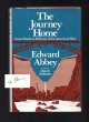 Abbey, Edward, The Journey Home. Some Words in Defense of the American West. Signed