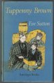 SUTTON, EVE, Tupenny Brown