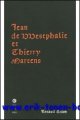 R. Adam;, Jean de Westphalie et Thierry Martens La decouverte de la Logica Vetus (1474) et les debuts de l'imprimerie dans les Pays-Bas meridionaux (avec un fac-simile),