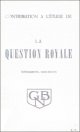 N/A., CONTRIBUTION A L' ETUDE DE LA QUESTION ROYALE. ( 2 tomes).