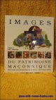 Alain Bauer, Andre Combes, Julienne Bleier, Claude Guillaut-Darche, Collectif., Images du patrimoine maconnique - Tome 2, Les hommes