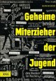 BEER, ULRICH., GEHEIME MITERZIEHER DER JUGEND.