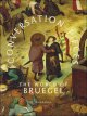 Abdelkader Benali, Alexandra van Dongen, CONVERSATION PIECES: THE WORLD OF BRUEGEL