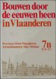 N/A., BOUWEN DOOR DE EEUWEN HEEN IN VLAANDEREN. 7n2 ( S-T). Provincie Oost-Vlaanderen. Arrondissement Sint-Niklaas.