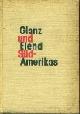 Edschmid, Kasimir., Glanz und Elend Sud-Amerikas  Roman eines Erdteils