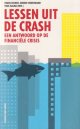 Becker, F., Hurenkamp, M. & Paul Kalma, Lessen uit de crash. Een antwoord op de financiële crisis.