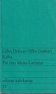 Deleuze, Gilles & Félix Guattari, Kafka: Für eine kleine Literatur.
