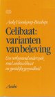 Hoenkamp-Bisschops, Anke, Celibaat: varianten van beleving. Een verkennend onderzoek rond ambtscelibaat en geestelijke gezondheid.