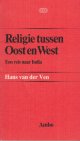 Ven, Hans van der, Religie tussen Oost en West. Een reis door India.