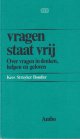 Struyker Boudier, Kees, Vragen staat vrij. Over vragen in denken, helpen en geloven.