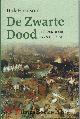 Harrison, Dick, De zwarte dood, de pandemie van de pest.