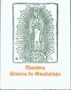 Gleeson Library Associates; John A. Carroll; William J. Moynihan; Darrell W. Daly; Harold A. Harper; Lawton Kennedy (print.), Nuestra Senora de Guadalupe