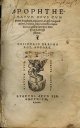 Erasmus, Desiderius Diogenes Laertius.; Sebastianus Gryphius;, Apophthegmatum Opus Cum Primis Frugiferum : Uigilanter Ab Ipso Recognitu[M] Autore, è Graeco Codice Correctis Aliquot Locis, in Quibus Interpres Diogenis laërtij Fefellerat. [Aphorisms and Apothegms. ] (Original Printing)