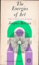 Jacques Barzun, The Energies of Art: Studies of Authors Classic and Modern